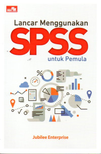 Image of LANCAR MENGGUNAKAN SPSS UNTUK PEMULA
