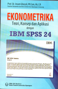Image of Ekonometrika (Teori, Konsep, dan Aplikasi dengan IBM SPSS 24)