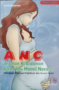 Image of ANC Asuhan Kebidanan pada Ibu Hamil Normal: Dilengkapi Panduan Praktikum dan Senam Hamil