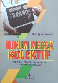Image of Hukum Merek Kolektif: Teori dan Praktik Di Indonesia dan Beberapa Negara
