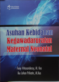 Image of Asuhan Kebidanan Kegawadaruratan Maternal Neonatal