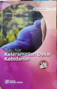 Image of Buku Ajar: Keterampilan Dasar Kebidanan - buku 1