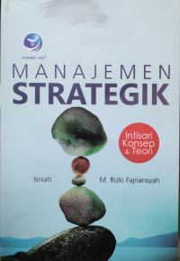 Image of Manajemen Strategik: intisari konsep dan teori