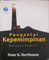 Image of Pengantar Kepemimpinan: Konsep & Praktik