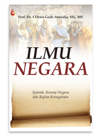 Image of Ilmu Negara: Sejarah, Konsep dan Kajian Kenegaraan