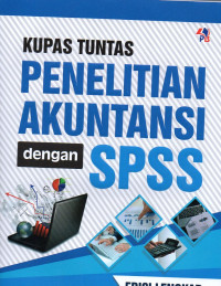 Image of Kupas Tuntas: Penelitian Akuntansi dengan SPSS