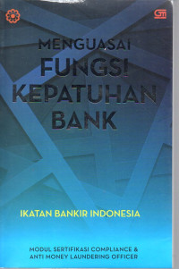 Image of Menguasai Fungsi Kepatuhan Bank