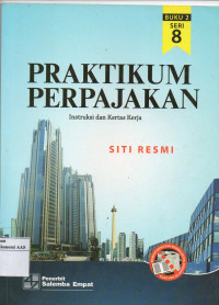 Image of Praktikum Perpajakan (Informasi Umum, Kasus, dan Formulir-formulir) Buku. 2