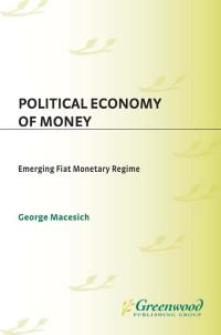 Image of Political Economy of Money_ Emerging Fiat Monetary Regime