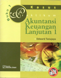 Image of Praktikum Akuntansi Keuangan Lanjutan 1: Buku 1 Kasus