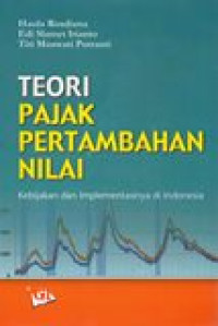 Image of Teori Pajak Pertambahan Nilai: Kebijakan dan Implementasinya di Indonesia
