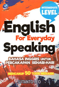 Image of English For Everyday Speaking: Bahasa Inggris untuk Percakapan Sehari-Hari