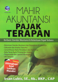 Image of Mahir Akuntansi Pajak Terapan (Berbasis Standar Akuntansi dan Ketentuan Pajak Terbaru)