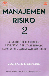 Image of Manajemen Risiko 2 (Mengidentifikasi Risiko Pasar, Operasional, dan Kredit Bank)