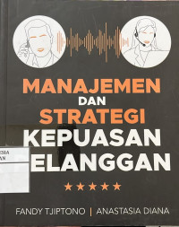 Image of Manajemen dan Strategi Kepuasan Pelanggan