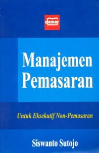 Image of Manajemen Pemasaran: Untuk Eksekutif Non-Pemasaran