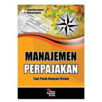Image of MANAJEMEN PERPAJAKAN: Taat Pajak Dengan Efisien