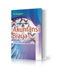 Image of AKUNTANSI BIAYA : Teori dan Aplikasi