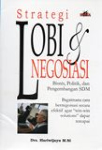 Image of Strategi Lobi dan Negosiasi Bisnis, Politik, dan Pengembangan SDM