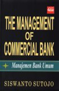 Image of The Management of Commercial Bank: Manajemen Bank Umum