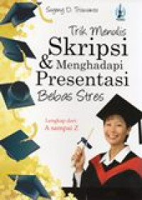 Image of Trik Menulis Skripsi & Menghadapi Presentasi Bebas Stres